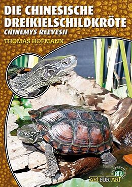 Kartonierter Einband Die Chinesische Dreikielschildkröte von Thomas Hofmann