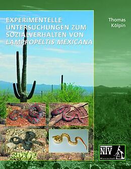Fester Einband Experimentelle Untersuchungen zum Sozialverhalten von Lampropeltis mexicana von Thomas Kölpin
