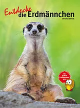 Fester Einband Entdecke die Erdmännchen von Christian Ehrlich