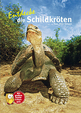 Fester Einband Entdecke die Schildkröten von Hans-Dieter Philippen
