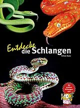 Fester Einband Entdecke die Schlangen von Kriton Kunz