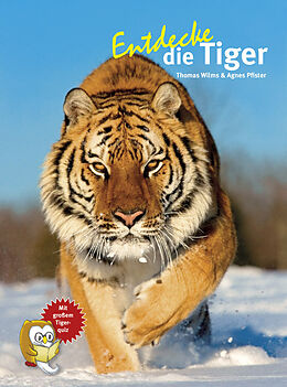 Fester Einband Entdecke die Tiger von Agnes &amp; Thomas Wilms