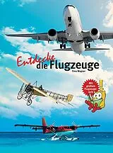 Fester Einband Entdecke die Flugzeuge von Timo Wagner