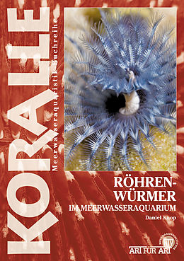E-Book (epub) Röhrenwürmer im Meerwasseraquarium von Daniel Knop
