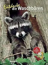 Fester Einband Entdecke die Waschbären von Berit Michler, Frank-Uwe Michler