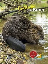Fester Einband Entdecke die Biber von Ulrich Meßlinger