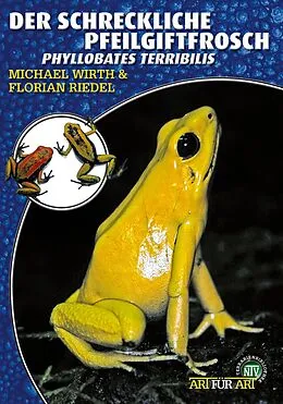 E-Book (epub) Der Schreckliche Pfeilgiftfrosch von Michael Wirth, Florian Riedel
