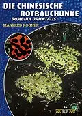 E-Book (epub) Die Chinesische Rotbauchunke von Manfred Rogner