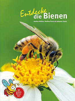 Fester Einband Entdecke die Bienen von Andrea Möller, Nadine Pasch, Johanna Kranz