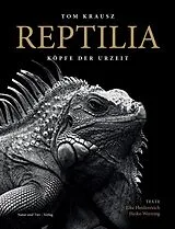 Fester Einband REPTILIA von Tom Krausz, Elke Heidenreich, Heiko Werning