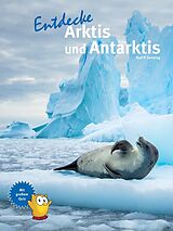 Fester Einband Entdecke Arktis und Antarktis von Ralf P. Sonntag