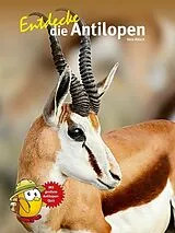 Fester Einband Entdecke die Antilopen von Vera Rduch