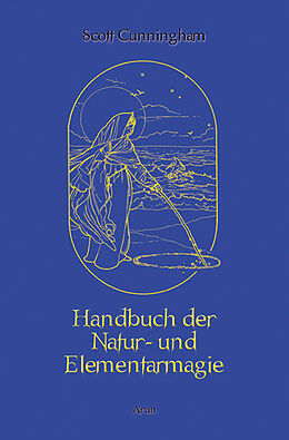 Kartonierter Einband Handbuch der Natur- und Elementarmagie von Scott Cunningham