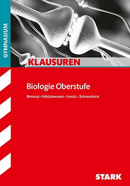 Kartonierter Einband STARK Klausuren Gymnasium - Biologie Oberstufe von Rolf Brixius, Harald Steinhofer, Werner Lingg