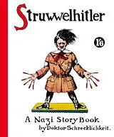 Kartonierter Einband Struwwelhitler. A Nazi Story Book by Doktor Schrecklichkeit von Robert Spence, Philip Spence