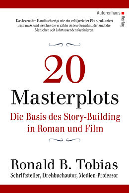 Fester Einband 20 Masterplots - Die Basis des Story-Building in Roman und Film von Ronald B. Tobias