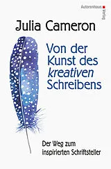 Fester Einband Von der Kunst des kreativen Schreibens von Julia Cameron