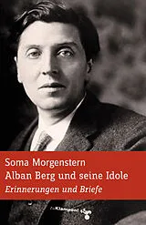 Fester Einband Alban Berg und seine Idole von Soma Morgenstern