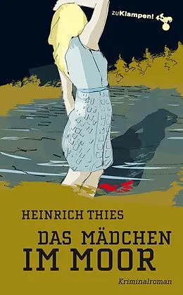 E-Book (epub) Das Mädchen im Moor von Heinrich Thies