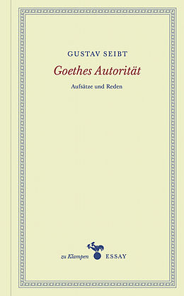 E-Book (epub) Goethes Autorität von Gustav Seibt