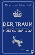 E-Book (pdf) Der Traum vom Weltreich von Margarete von Schwarzkopf
