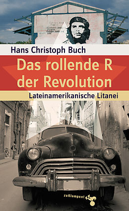 E-Book (epub) Das rollende R der Revolution von Hans Christoph Buch
