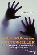E-Book (epub) Hilferuf aus dem Folterkeller von Heinrich Thies