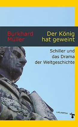 E-Book (epub) Der König hat geweint von Burkhard Müller