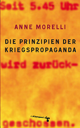 Kartonierter Einband Die Prinzipien der Kriegspropaganda von Anne Morelli