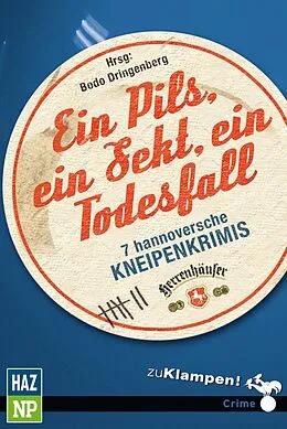 E-Book (epub) Ein Pils, ein Sekt, ein Todesfall von Christian Friedrich Sölter, Susanne Mischke, Katja Merx