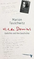 E-Book (epub) Hilde Domins Gedichte und ihre Geschichte von Marion Tauschwitz