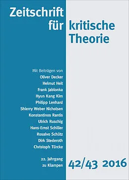E-Book (epub) Zeitschrift für kritische Theorie / Zeitschrift für kritische Theorie, Heft 42/43 von Oliver Decker, Helmut Heit, Frank Jablonka