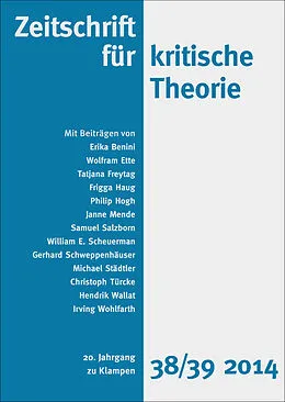 E-Book (epub) Zeitschrift für kritische Theorie / Zeitschrift für kritische Theorie, Heft 38/39 von Erika Benini, Wolfram Ette, Tatjana Freytag