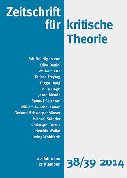 E-Book (pdf) Zeitschrift für kritische Theorie / Zeitschrift für kritische Theorie, Heft 38/39 von Erika Benini, Wolfram Ette, Tatjana Freytag