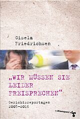 E-Book (epub) »Wir müssen Sie leider freisprechen« von Gisela Friedrichsen