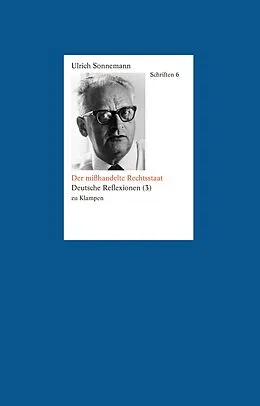 E-Book (pdf) Schriften / Der mißhandelte Rechtsstaat. Schriften 6 von Ulrich Sonnemann