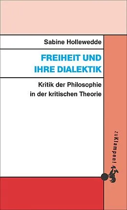 E-Book (pdf) Freiheit und ihre Dialektik von Sabine Hollewedde