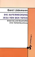 E-Book (pdf) Die Auferweckung Jesu von den Toten von Gerd Lüdemann