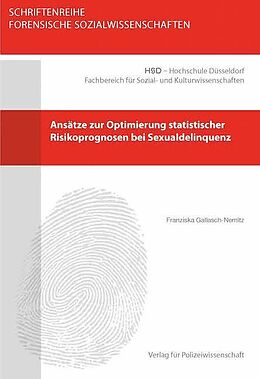 Kartonierter Einband Ansätze zur Optimierung statistischer Risikoprognosen bei Sexualdelinquenz von Franziska Gallasch-Nemitz
