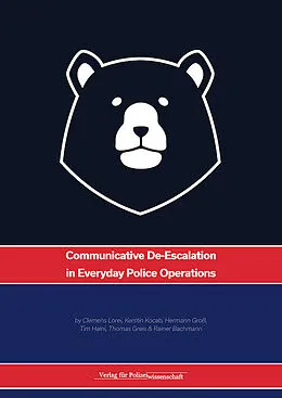 E-Book (epub) Communicative De-Escalation in Everyday Police Operations von Clemens Lorei, Kerstin Kocab, Hermann Groß