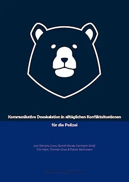 E-Book (epub) Kommunikative Deeskalation in alltäglichen Konfliktsituationen für die Polizei von Clemens Lorei, Kerstin Kocab, Hermann Groß