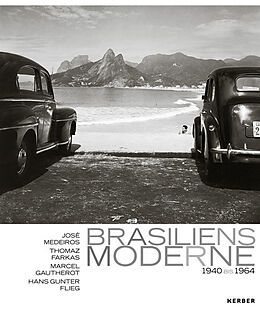 Fester Einband Brasiliens Moderne 1940 - 1964 von Sergio Burgi, Helouise Costa, Lorenzo Mammì