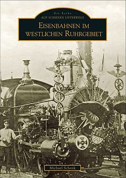 Kartonierter Einband Eisenbahnen im westlichen Ruhrgebiet von Michael Schenk