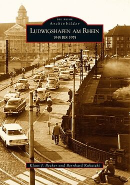 Kartonierter Einband Ludwigshafen am Rhein 1945 bis 1975 von Klaus J. Becker