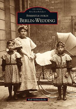 Kartonierter Einband Streifzüge durch Berlin-Wedding von Ralf Schmiedecke