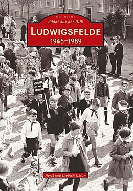Kartonierter Einband Ludwigsfelde 1945 bis 1989 von Horst Carow, Dietrich Carow