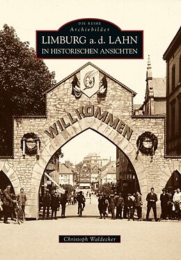 Kartonierter Einband Limburg a.d. Lahn in historischen Ansichten von Christoph Waldecker