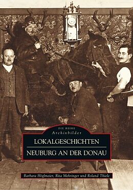Kartonierter Einband Lokalgeschichten Neuburg an der Donau von Barbara Höglmeier