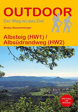 Kartonierter Einband Albsteig (HW1) / Albsüdrandweg (HW2) von Markus Rauschenberger