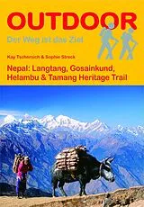 Kartonierter Einband Nepal: Trekking in Langtang, Helambu, Gosainkund & Tamang Heritage Trail von Kay Tschersich, Sophie Streck